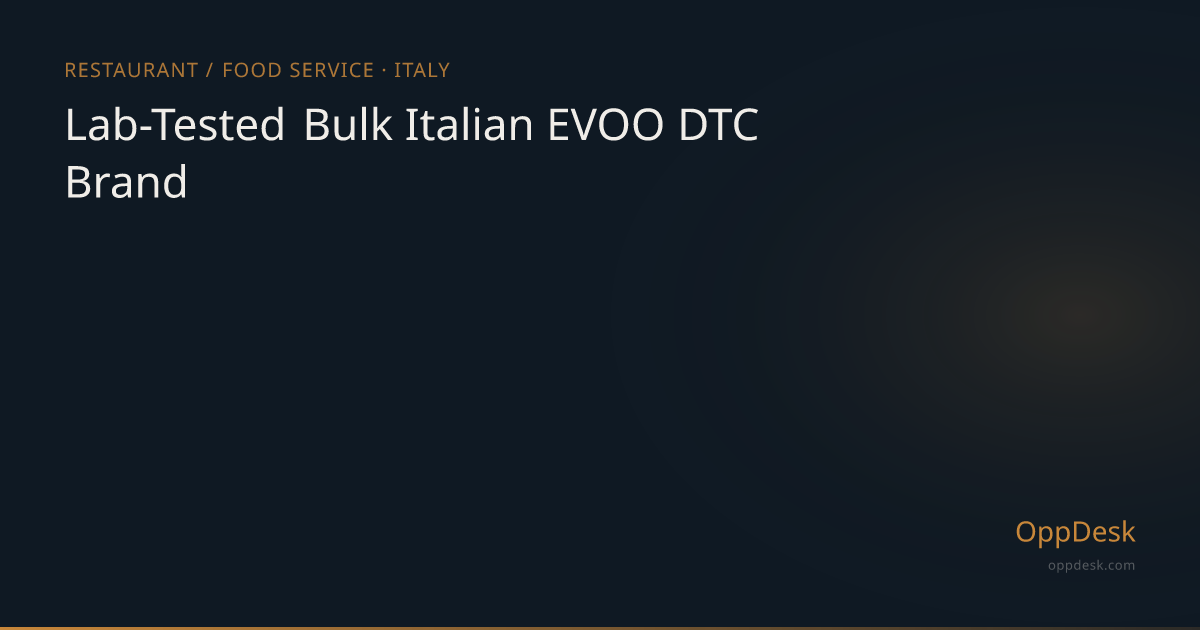 Lab-Tested Bulk Italian EVOO DTC Brand | OppDesk